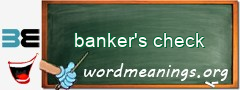 WordMeaning blackboard for banker's check
